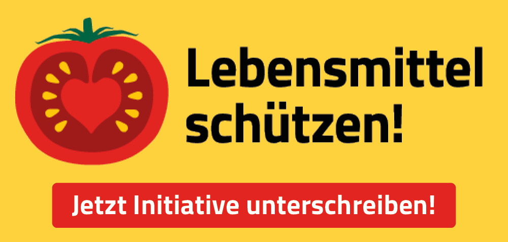 Jetzt Lebensmittelschutz-Initiative unterschreiben!